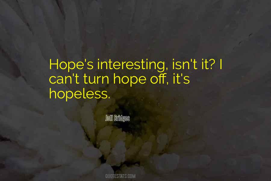 Hope Can Quotes #1655