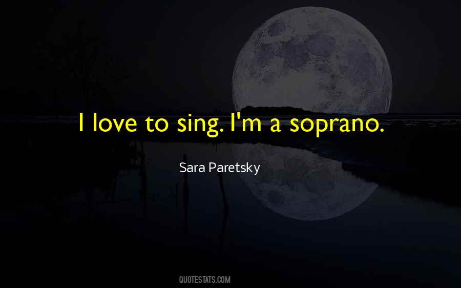 Love To Sing Quotes #1502239