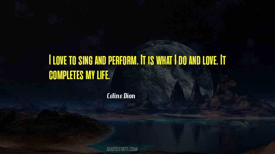 Love To Sing Quotes #532511