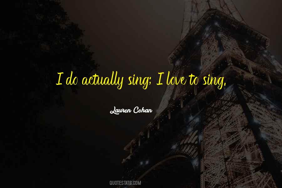 Love To Sing Quotes #686637