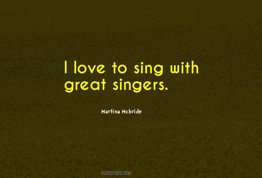 Love To Sing Quotes #732739