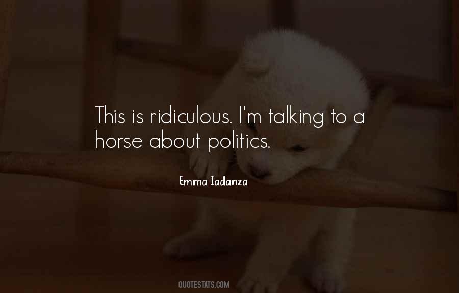 Talking About Politics Quotes #1753008