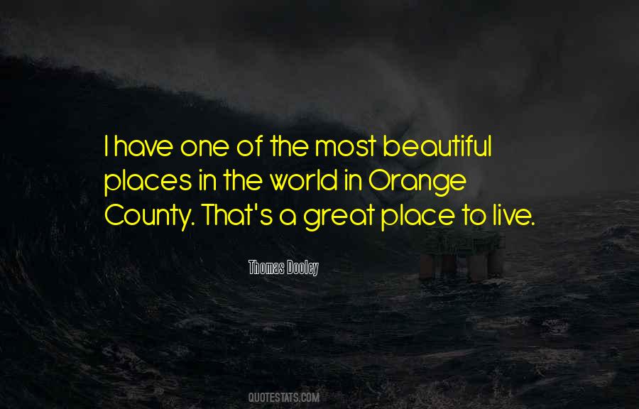 Beautiful Place To Live Quotes #1521903