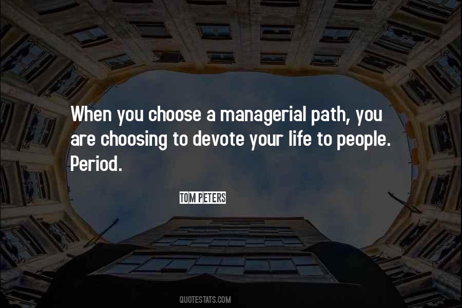 Choosing Your Path In Life Quotes #363457