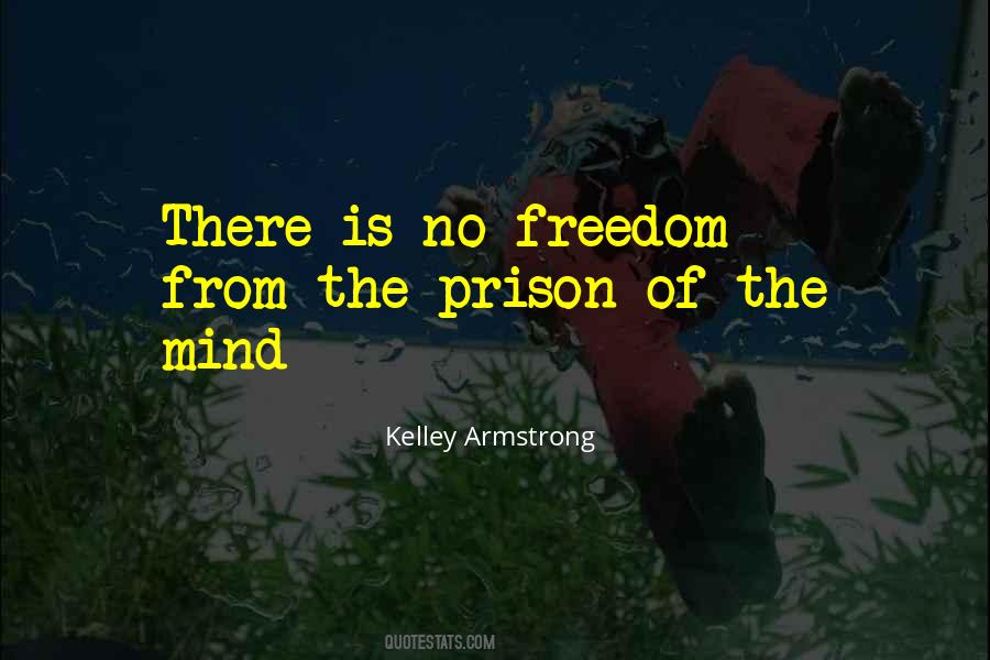 Prison Of The Mind Quotes #1382095