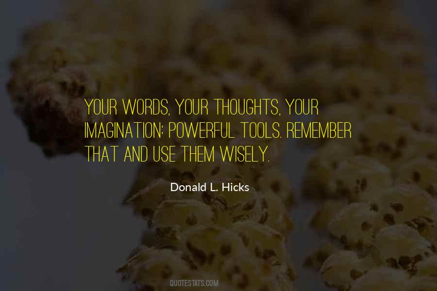 Use The Power Of Our Thoughts Quotes #1604082
