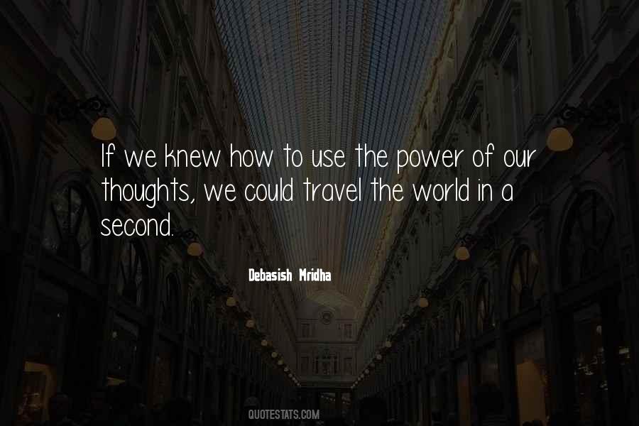 Use The Power Of Our Thoughts Quotes #404489