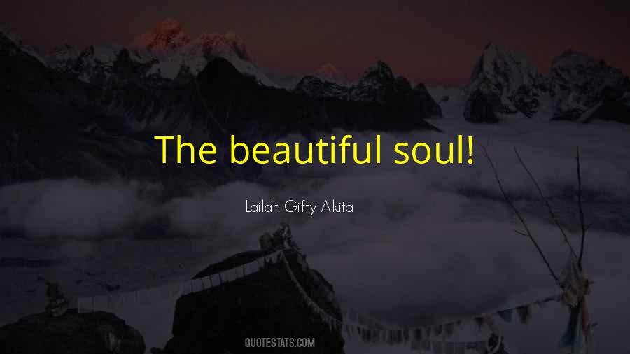 Beautiful Soul Quotes #686849