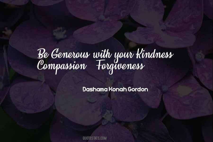 Be Generous With Your Love Quotes #1252581
