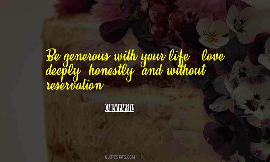 Be Generous With Your Love Quotes #690916