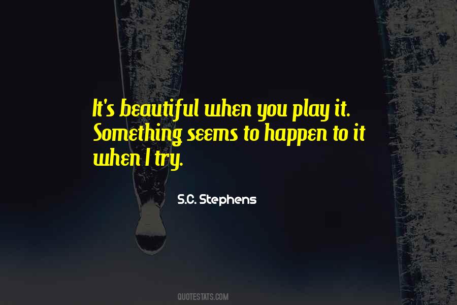 Beautiful Things Happen Quotes #482168