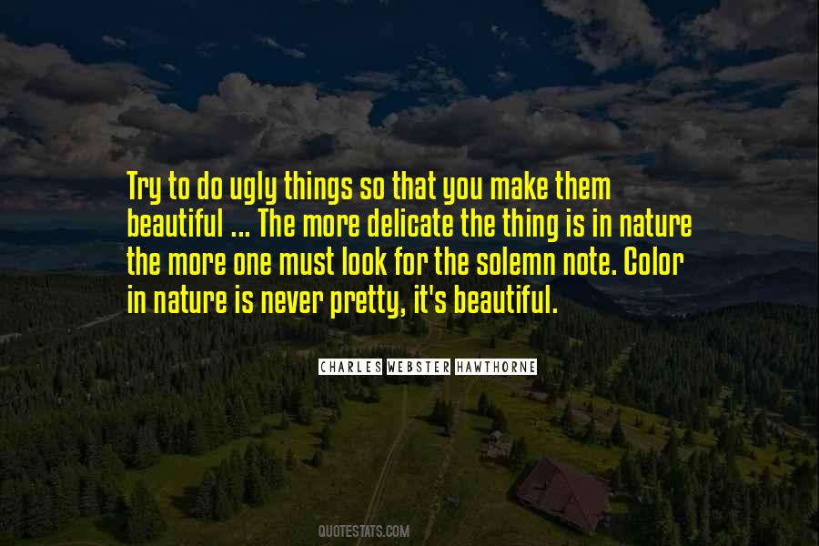 Beautiful Things In Nature Quotes #680021