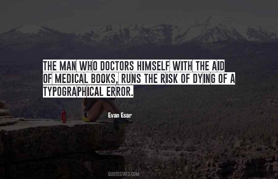 Quotes About Medical Doctors #1354337