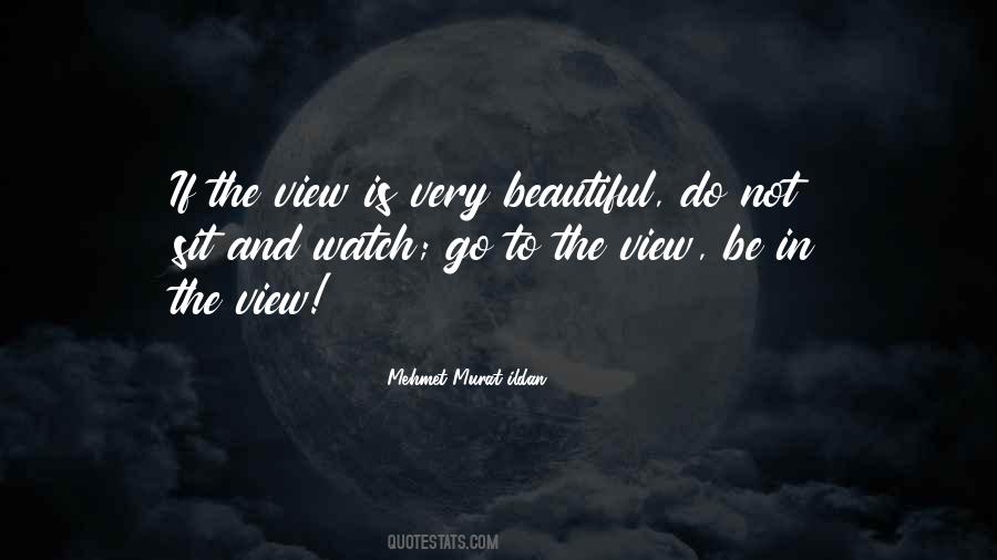 Beautiful View Quotes #1481703