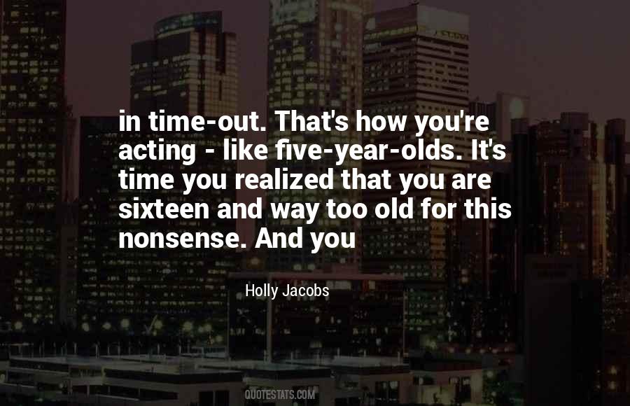 Sixteen Year Olds Quotes #1207193