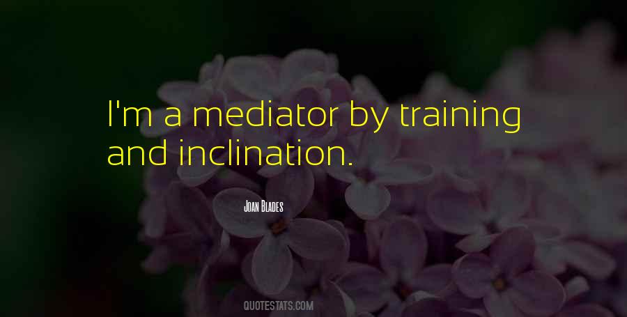Quotes About Mediator #1843102