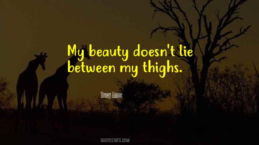 My Thighs Quotes #1499222