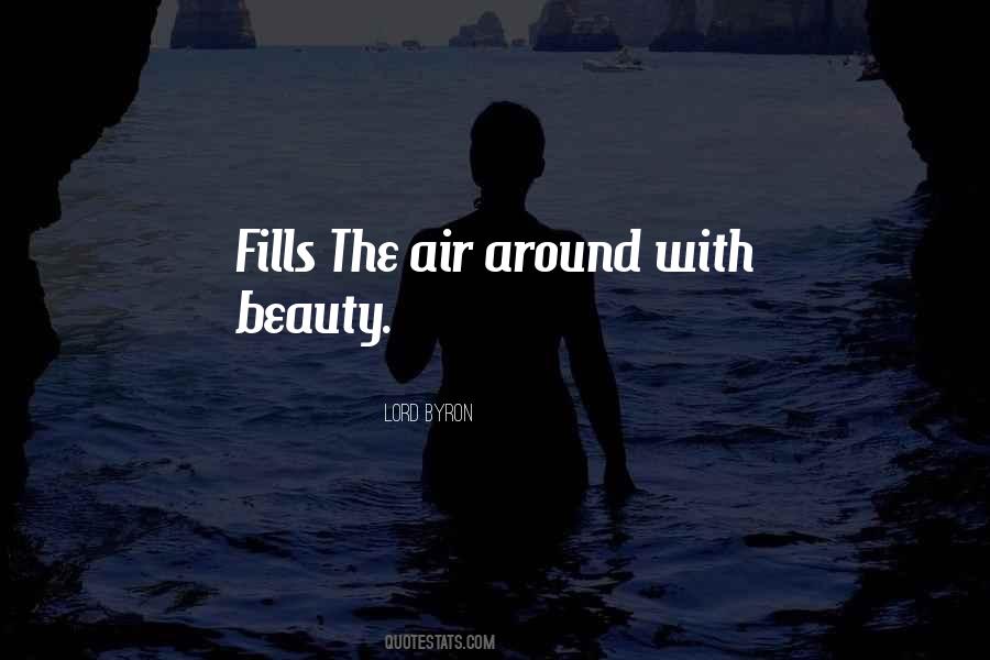 Beauty All Around Me Quotes #316993