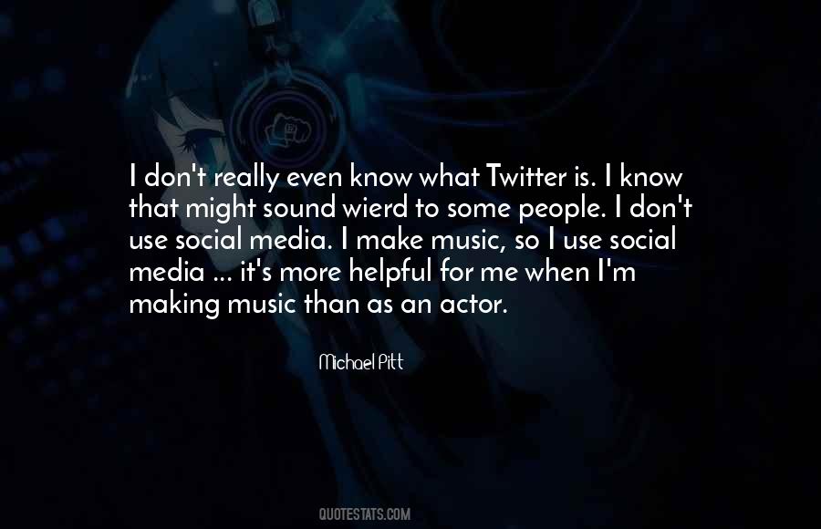 Quotes About Media Use #1477060