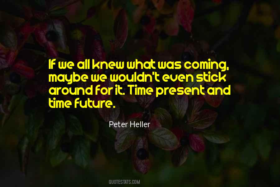Stick Around Quotes #920940