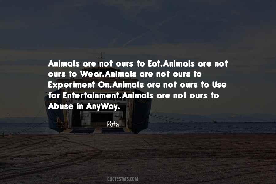 Abuse Of Animals Quotes #324247