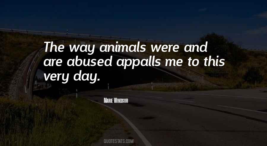 Abuse Of Animals Quotes #447569