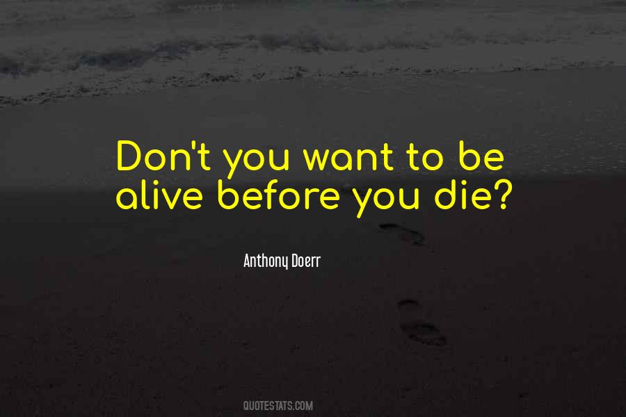 Be Alive Quotes #1162718