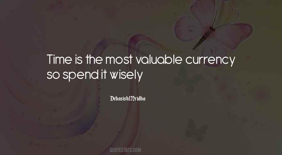 Spend Your Time Wisely Quotes #1740998