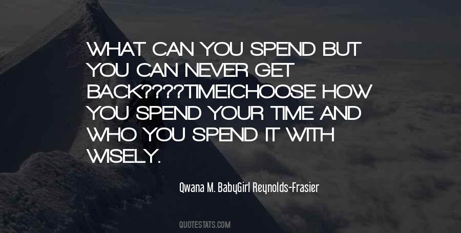 Spend Your Time Wisely Quotes #562314