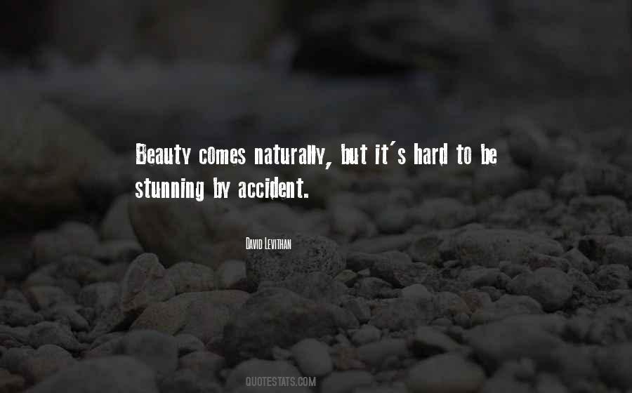 Beauty Comes Quotes #285617