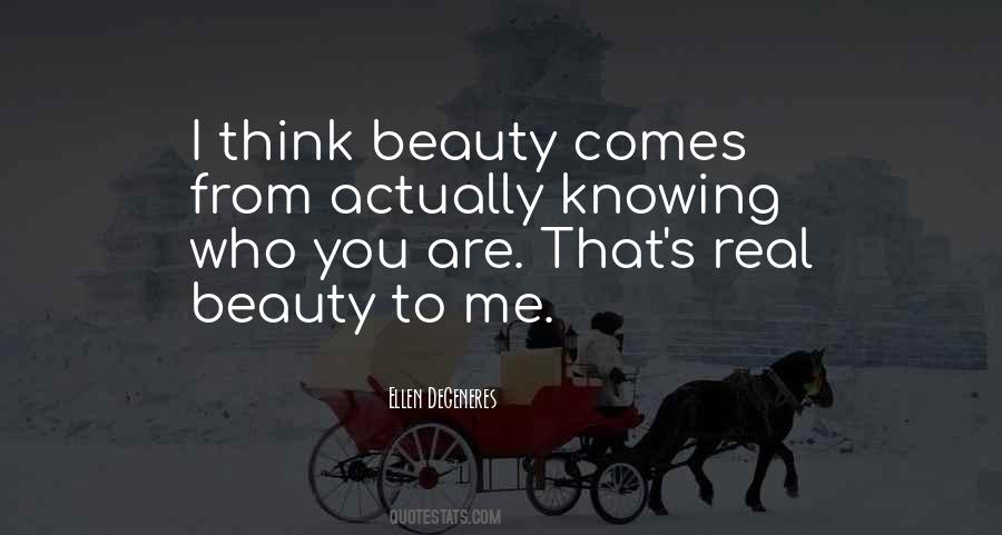 Beauty Comes Quotes #577657