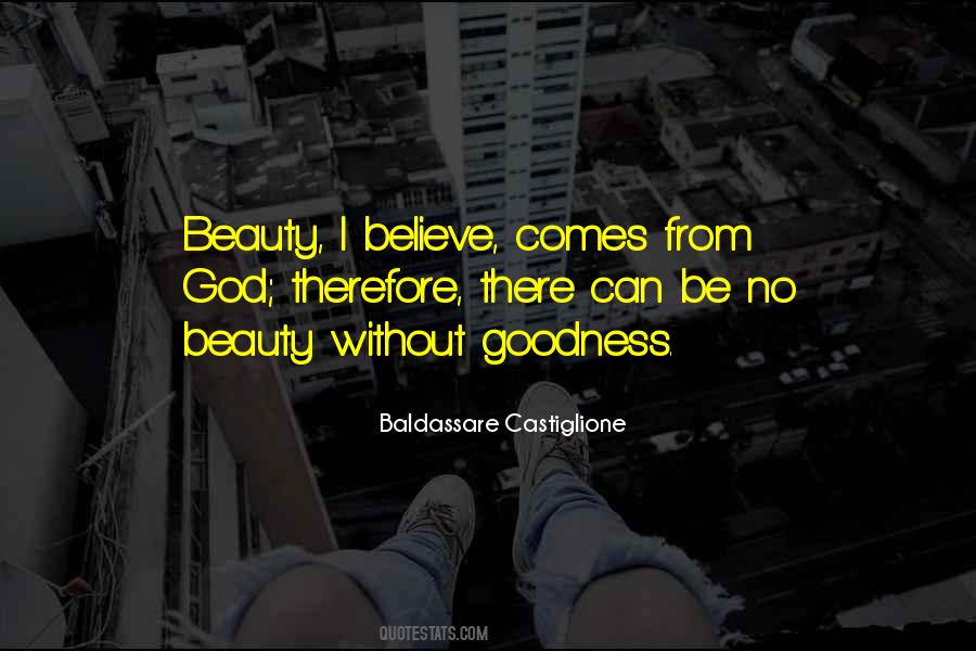 Beauty Comes Quotes #716474