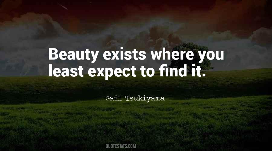 Beauty Exists Quotes #689264