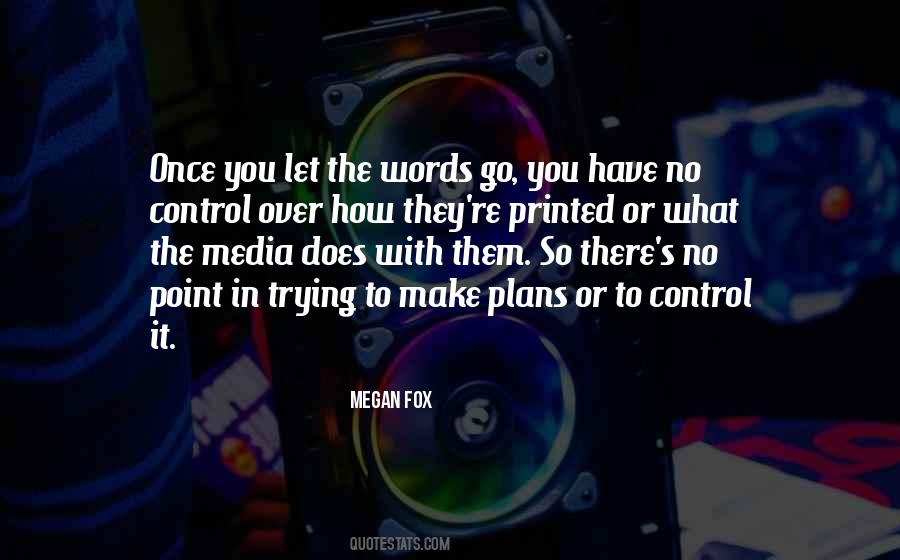 Quotes About Media Control #1056074