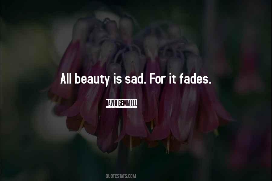 Beauty Fades But Quotes #1145684