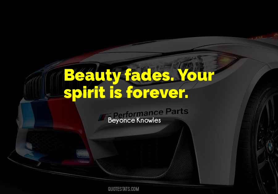 Beauty Fades But Quotes #1332961