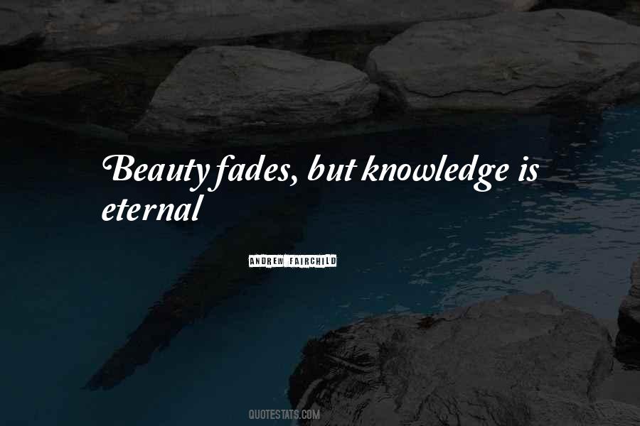 Beauty Fades But Quotes #1436900