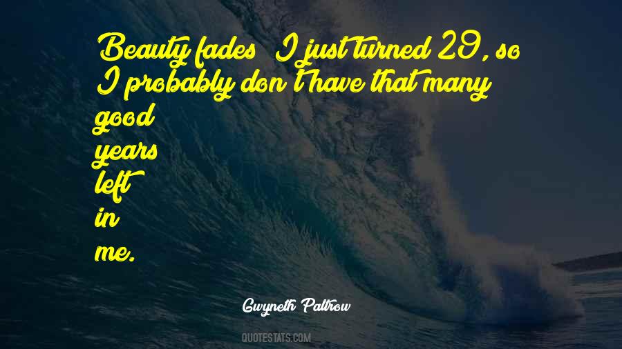 Beauty Fades But Quotes #1486949