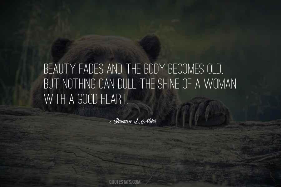 Beauty Fades But Quotes #614312
