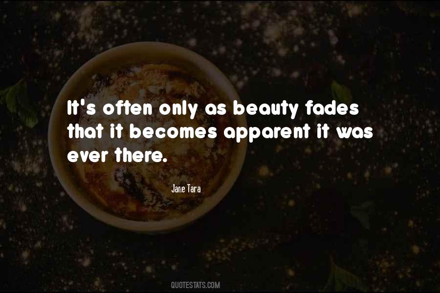 Beauty Fades But Quotes #834264