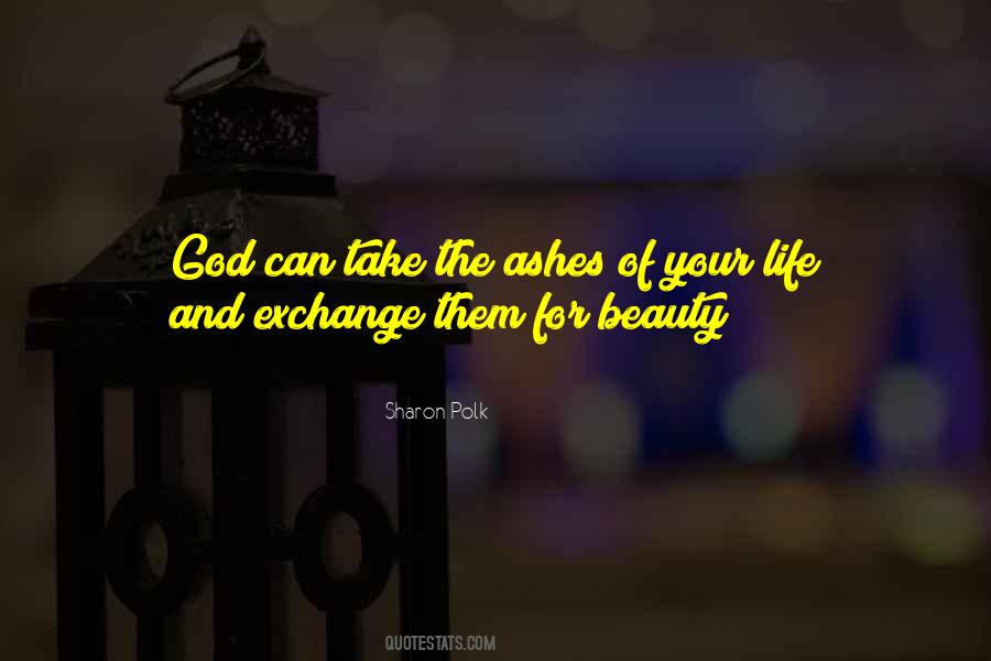 Beauty From Ashes Quotes #966690