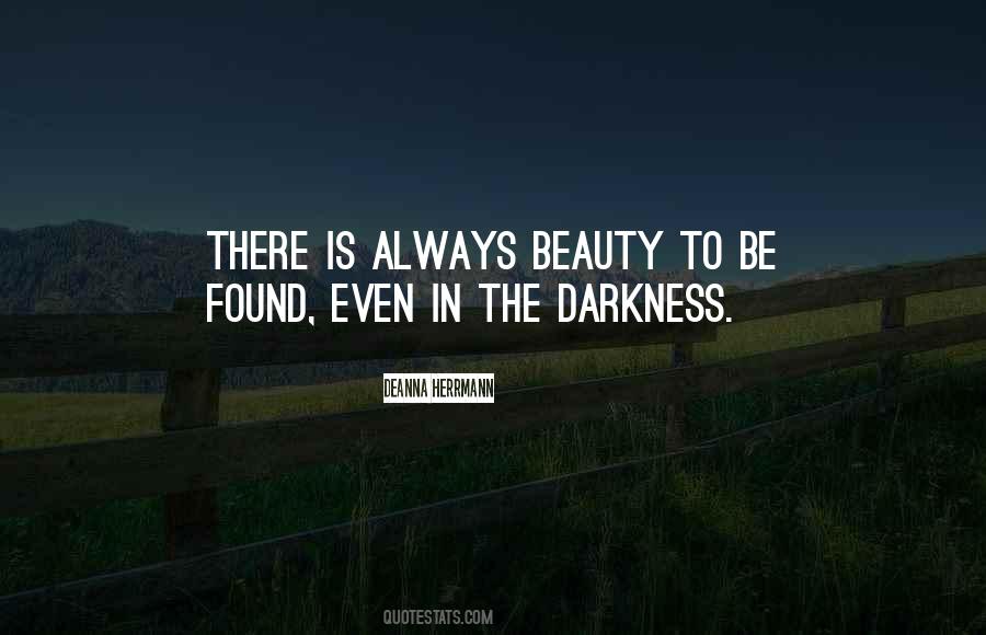 Beauty From Darkness Quotes #572234