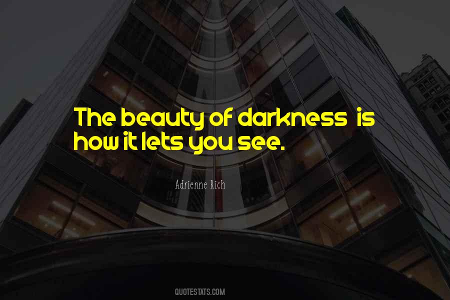 Beauty From Darkness Quotes #581999