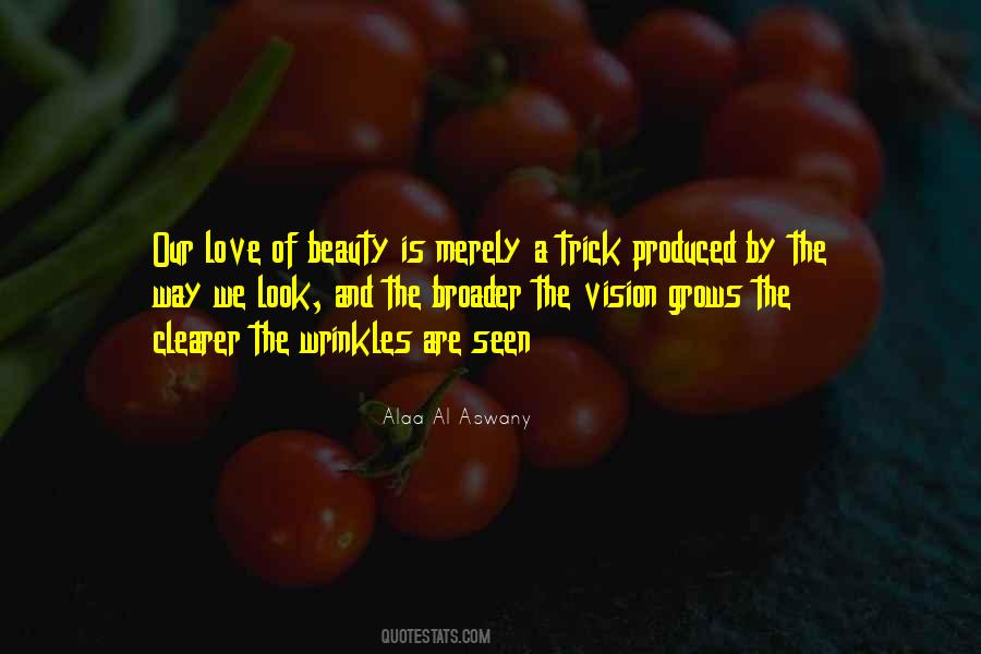 Beauty Grows Quotes #1509439