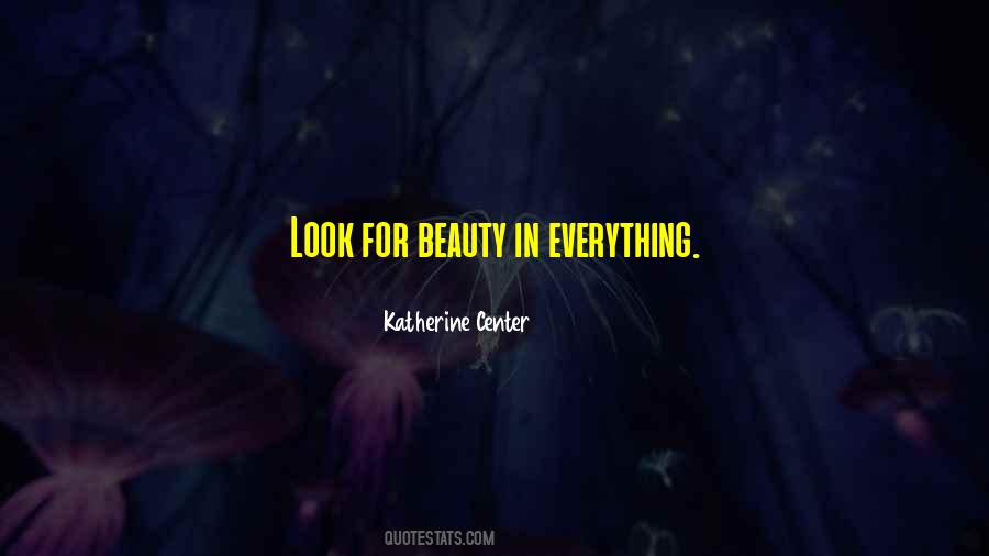 Beauty In Everything Quotes #169045