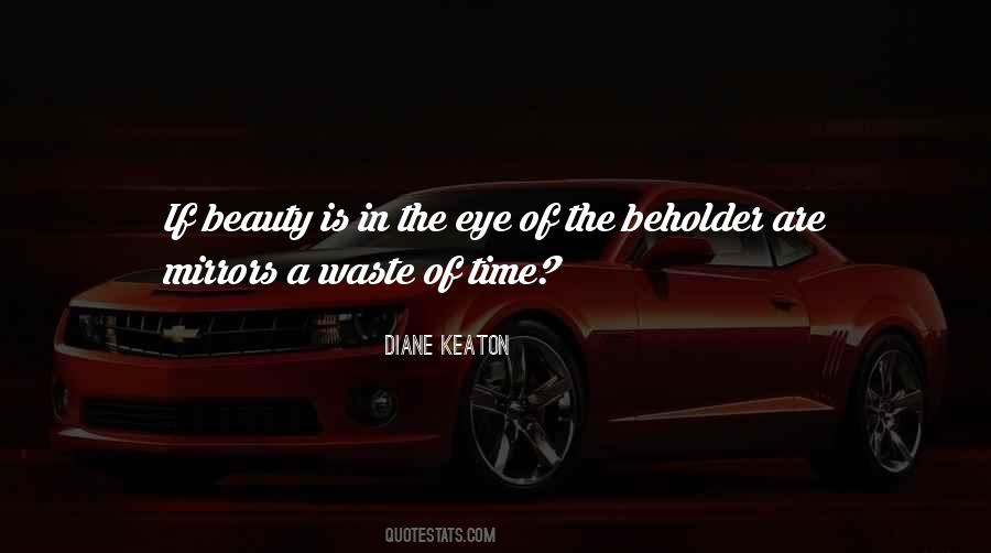 Beauty In Eye Of Beholder Quotes #1265531