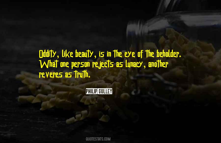 Beauty In Eye Of Beholder Quotes #939380