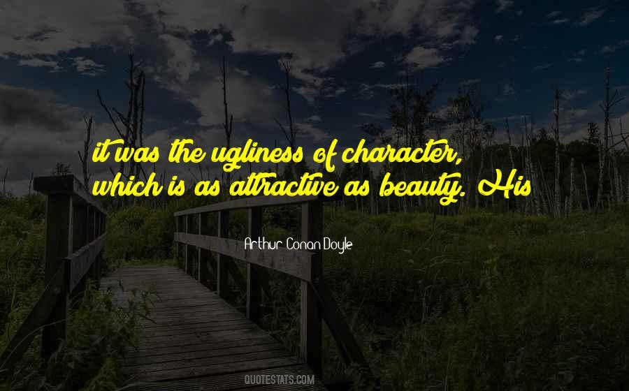 Beauty Is Character Quotes #1254742