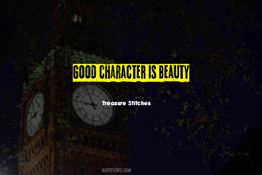 Beauty Is Character Quotes #1841678