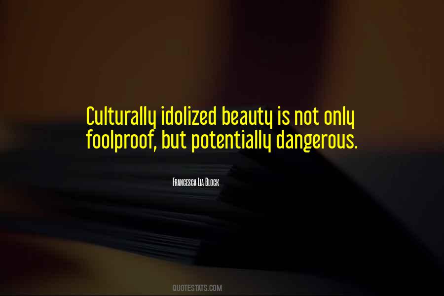 Beauty Is Dangerous Quotes #1806411